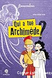 Qui a tué Archimède ?