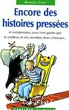 Encore des histoires pressées