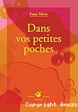 Dans vos petites poches