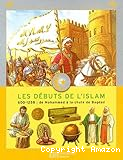 Les débuts de l'Islam. 600-1258 : de Mohammed à la chute de Bagdad