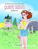 Quatre soeurs, Tome 3, Bettina