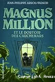 Magnus Million et le dortoir des cauchemars
