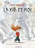 Pico Bogue T. 01 : La vie et moi