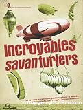 Incroyable savanturiers