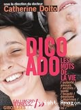 Dico Ado. Les mots de la vie