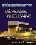 L'Energie nucléaire