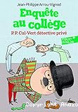 Enquête au collège. T. 3 : P.P. Cul-Vert détective privé