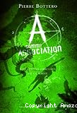 A comme Association T. 2 : Les limites obscures de la magie