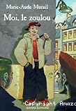 Moi, le zoulou