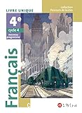 Français 4ème : livre unique (Le Robert, 2016) : Passeurs de textes