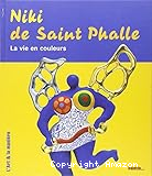 Niki de Saint Phalle : La vie en couleurs