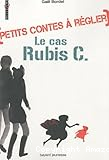 Petits contes à régler : Le cas Rubis C.