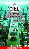 Ciel, l'hiver des machines