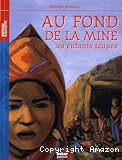 Au fond de la mine : les enfants taupes
