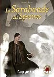 Le grimoire au rubis. T. 6 : La Sarabande des spectres