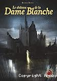 Le grimoire au rubis. T. 8 : Le château de la Dame Blanche