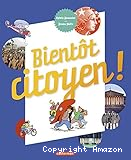 Bientôt citoyen!