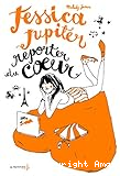 Jessica Jupiter reporter du coeur (Tome 3)
