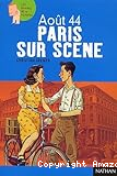 Août 44 paris sur scène