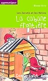 La Cabane frontière