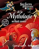 Si la mythologie m'était contée
