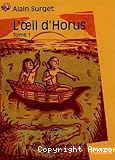 L'Oeil d'Horus. T. 1