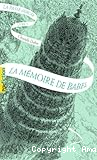 Le passe-miroir, Livre 3: La mémoire de babel