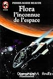 Flora l'inconnue de l'espace