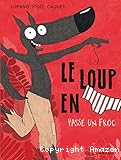 Le loup en slip passe un froc