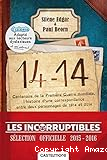 14-14 : Centenaire de la Première Guerre mondiale, l'histoire d'une correspondance entre deux personnages de 1914 et 2014.