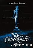 Bleu cauchemar