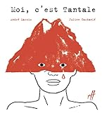 Moi, c'est Tantale