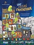 Une maison fantastique