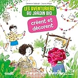 Les aventuriers au jardin bio créent et décorent