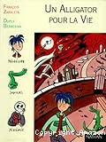 Un Alligator pour la vie