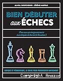 Bien débuter aux échecs