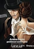 Arsène Lupin, gentleman-cambrioleur