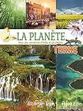 La plan&egrave;te Terre avec des centaines d'infos et de photos
