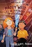 Maddy West et le sortil&egrave;ge de Voldelang