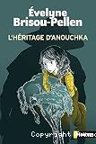 L'h&eacute;ritage d'Anouchka