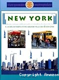 New York. A la découverte d'une grande ville des Etats-Unis