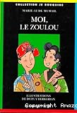 Moi, le zoulou