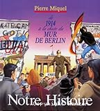 De 1914 à la chute du Mur de Berlin