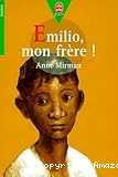 Emilio, mon frère !