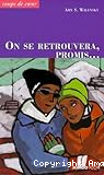 On se retrouvera, promis...