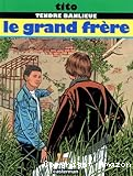 Tendre banlieue. Le Grand frère