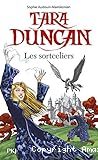 Tara Duncan. T. 1 : Les sortceliers