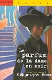 Le Parfum de la dame en noir