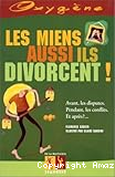Les Miens aussi ils divorcent !