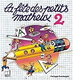La fête des petits matheux. T. 2